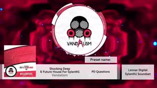 دانلود پریست وی اس تی سایلنت 1 Vandalism Shocking Deep And Future House