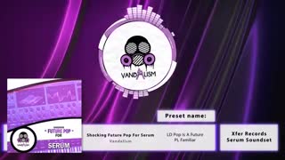 دانلود پریست Vandalism Shocking Future Pop For XFER RECORDS SERUM
