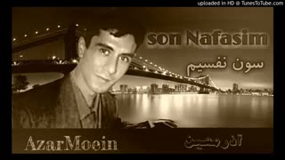سون نفسیم  |  اونا احتیاجیم وار _ آذرمعین
