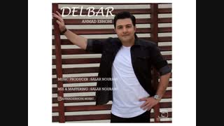 احمد عشقی - دلبر Ahmad Eshghi - Delbar