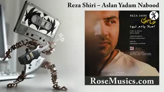 آهنگ اصلا یادم نبود از رضا شیری