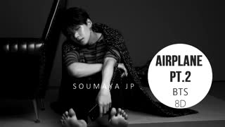 BTS - AIRPLANE PT.2 _8D