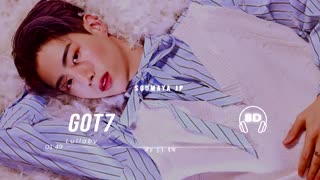 GOT7, CLIP, 8D,LULLABY